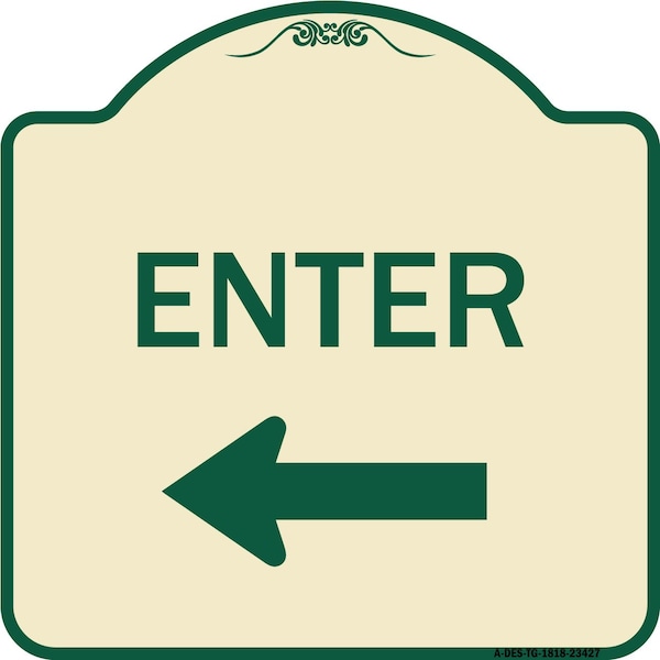 Signmission Parking Lot Enter Left Arrow Heavy-Gauge Aluminum Architectural Sign, 18" x 18", TG-1818-23427 A-DES-TG-1818-23427 - main